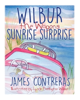 Paperback Wilbur the Wagon's Sunrise Surprise Book