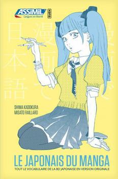 Paperback Le Japonais du manga [ Japanese vocabulary of Manga ] (Japanese Edition) [Japanese] Book