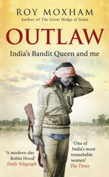 Hardcover Outlaw: India's Bandit Queen and Me Book