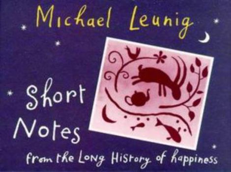 Hardcover Short Notes from the Long History of Happiness Book