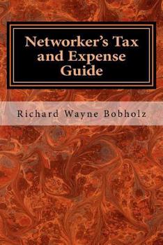 Paperback Networker's Tax and Expense Guide: 2016 Edition Book