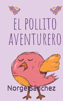 Paperback El pollito aventurero [Spanish] Book
