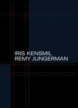 The Measurement of Presence: Iris Kensmil and Remy Jungerman