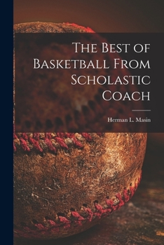 Paperback The Best of Basketball From Scholastic Coach Book