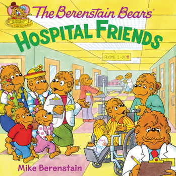 Paperback The Berenstain Bears: Hospital Friends Book