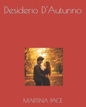Desiderio D'Autunno (Italian Edition)