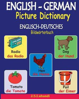 ENGLISH-GERMAN Picture Dictionary (ENGLISCH-DEUTSCHES Bildw�rterbuch)