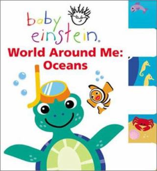 Baby Einstein: World Around Me - Oceans (Baby Einstein) - Book  of the Baby Einstein
