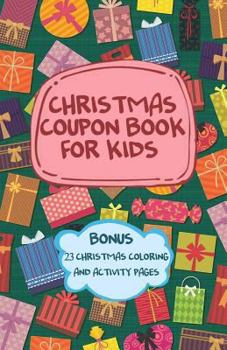 Paperback Christmas Coupon Book For Kids - Bonus 23 Christmas Coloring And Activity Pages Book