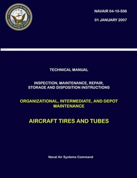 Paperback Technical Manual: Inspection, Maintenance, Repair, Storage And Disposition Instructions Organizational, Intermediate, And Depot Maintena Book