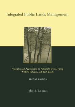 Hardcover Integrated Public Lands Management: Principles and Applications to National Forests, Parks, Wildlife Refuges, and Blm Lands Book