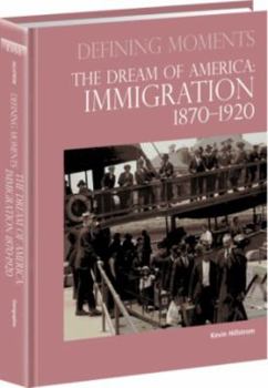 Hardcover The Dream of America: Immigration 1870-1920 Book