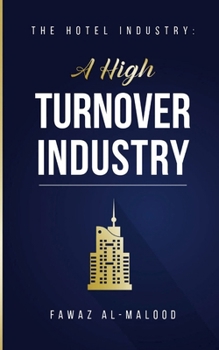 Paperback The Hotel Industry: A High Turnover Industry Book