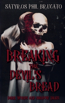Breaking the Devil's Bread: Dark Words and Shadow Tales