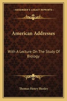 Paperback American Addresses: With A Lecture On The Study Of Biology Book