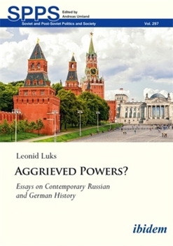 Paperback Aggrieved Powers?: Essays on Contemporary Russian and German History Book