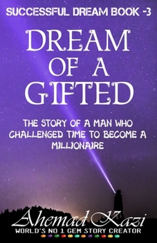 Paperback Dream Of A Gifted: Man Who Challenged The Time To become A Millionaire Book