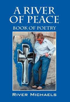 Hardcover A River of Peace: Book of Poetry Book