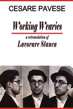 Working Wearies: A Retranslation of Lavorare Stanca