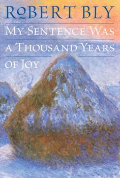 Hardcover My Sentence Was a Thousand Years of Joy: Poems Book