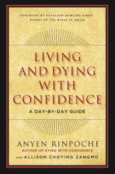 Paperback Living and Dying with Confidence: A Day-By-Day Guide Book
