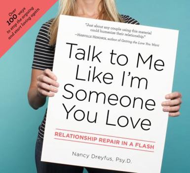 Spiral-bound Talk to Me Like I'm Someone You Love: Relationship Repair in a Flash Book