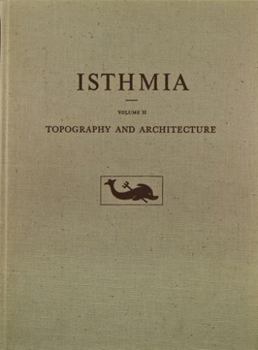 Topography and Architecture: Topography and Architecture - Book  of the Isthmia