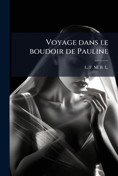 Paperback Voyage dans le boudoir de Pauline [French] Book