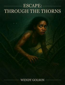 Escape Through the Thorns