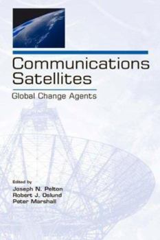 Paperback Communications Satellites: Global Change Agents Book