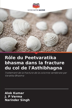 Paperback Rôle du Peetvaratika bhasma dans la fracture du col de l'Asthibhagna [French] Book