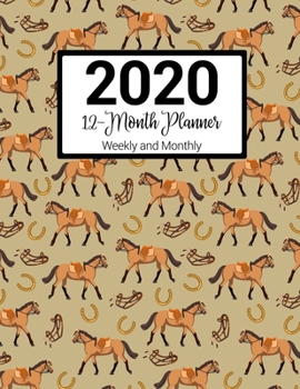 2020 12-Month Planner Weekly and Monthly: Horses Pattern With Daily Goals and Meal Planner