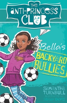 Paperback Bella's Backyard Bullies: Volume 2 Book