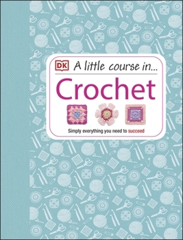 Hardcover Little Course In Crochet Book