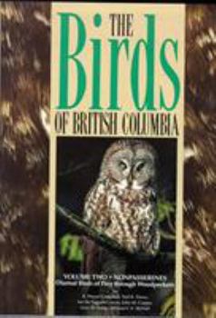 Hardcover Birds of British Columbia, Volume 2: Nonpasserines - Diurnal Birds of Prey Through Woodpeckers Book
