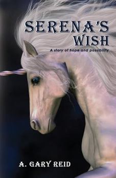 Paperback Serena's Wish: A Story of Hope and Possibility Book