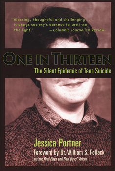 Paperback One in Thirteen: The Silent Epidemic of Teen Suicide Book