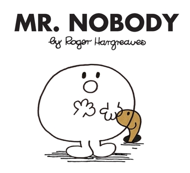 Mr. Nobody - Book #48 of the Mr. Men
