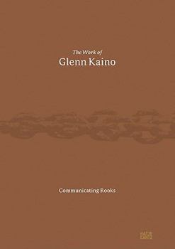 Hardcover The Work of Glenn Kaino: Communicating Rooks Book