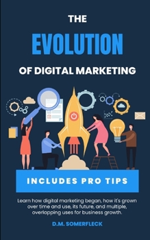 Paperback The Evolution of Digital Marketing Book