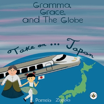 Paperback Gramma Grace and the Globe Take On... Japan Book
