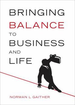 Paperback Bringing Balance to Business and Life Book