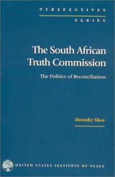The South African Truth Commission: The Politics of Reconciliation (Perspectives Series)