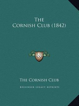 Hardcover The Cornish Club (1842) Book