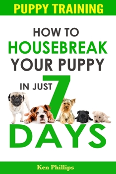 Paperback How To Housebreak Your Puppy in Just 7 Days! Book