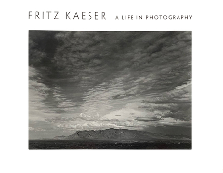 Hardcover Fritz Kaeser: A Life in Photography Book
