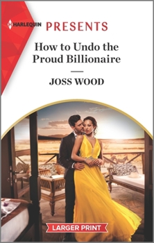 How to Undo the Proud Billionaire - Book #1 of the South Africa's Scandalous Billionaires