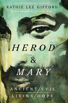 Paperback Herod and Mary: The True Story of the Tyrant King and the Mother of the Risen Savior Book
