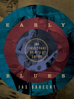 Hardcover Early Blues: The First Stars of Blues Guitar Book