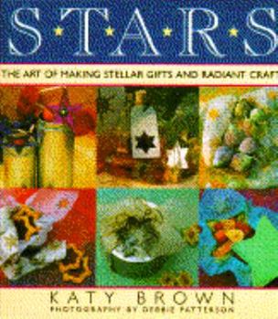 Hardcover Stars: The Art of Making Stellar Gifts and Radiant Crafts Book
